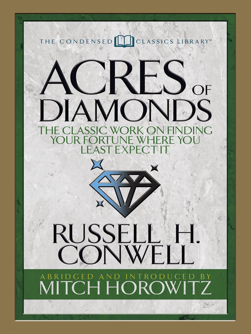 Title details for Acres of Diamonds (Condensed Classics) by Russell H. Conwell - Available